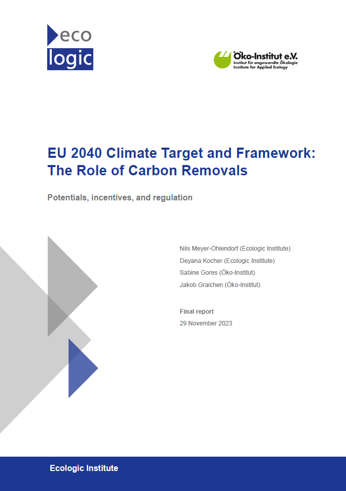 Cover page of the Ecologic report "EU 2040 Climate Target and Framework: The Role of Carbon Removals. Potentials, incentives, and regulation". In the header the logos of Ecologic Institute and Oeko-Institut, in the body a list of the report's authors and day of the publication