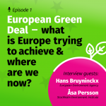 European Green Deal – What is Europe trying to achieve and where are we now? - Podcast 