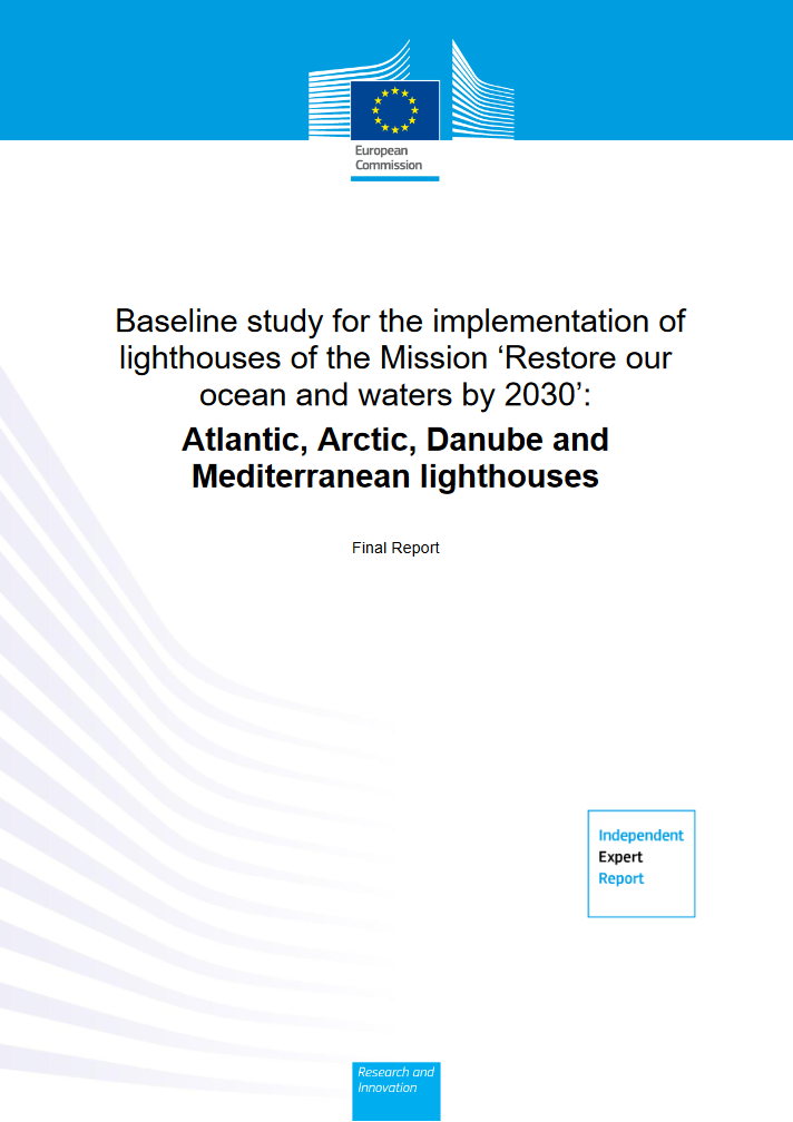Cover of the indedendent expert report "Baseline study for the implementation of lighthouses of the Mission ‘Restore our ocean and waters by 2030’: Atlantic, Arctic, Danube and Mediterranean lighthouses"