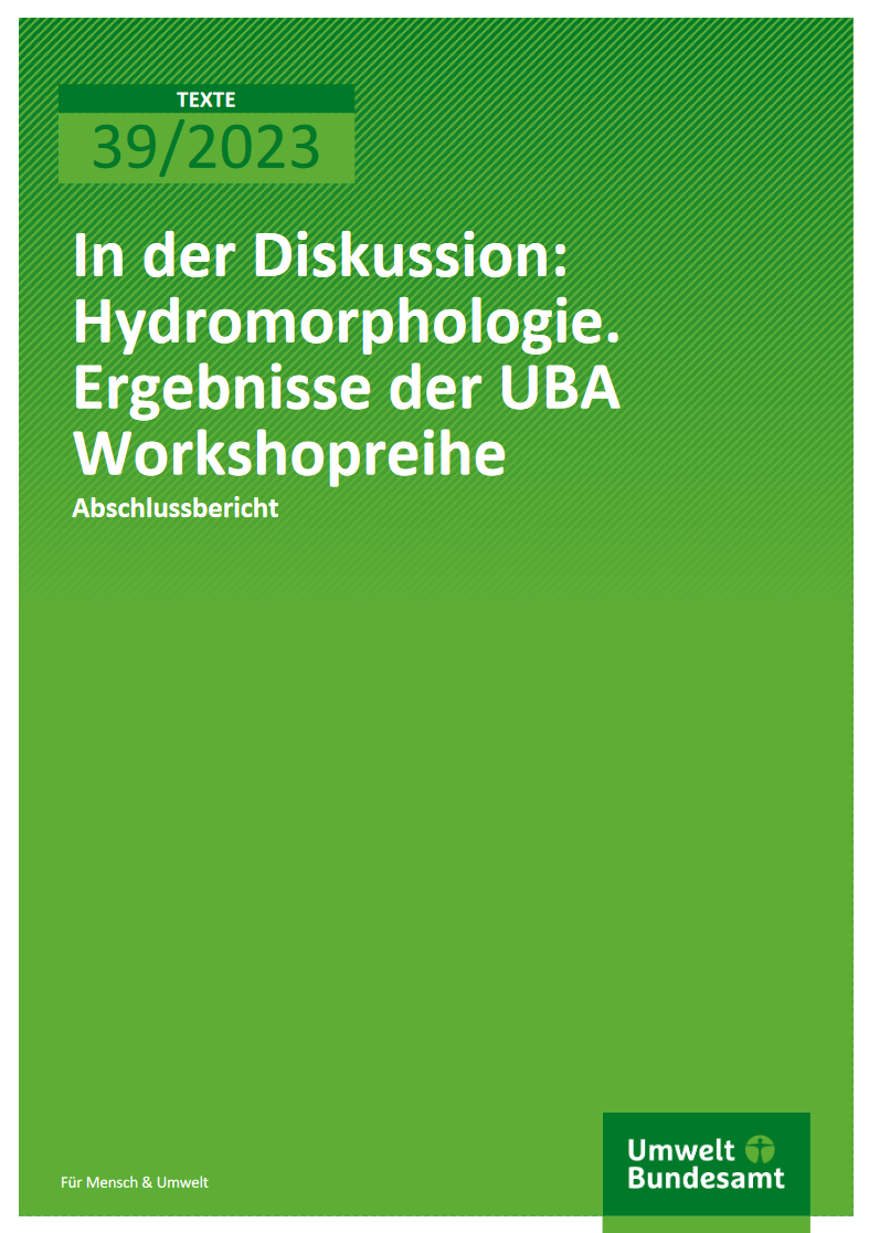 Cover of the UBA report "In der Diskussion: Hydromorphologie. Ergebnisse der UBA Workshopreihe"