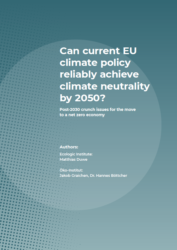 Cover of the discussion paper "Can current EU climate policy reliably achieve climate neutrality by 2050? Post-2030 crunch issues for the move to a net zero economy"