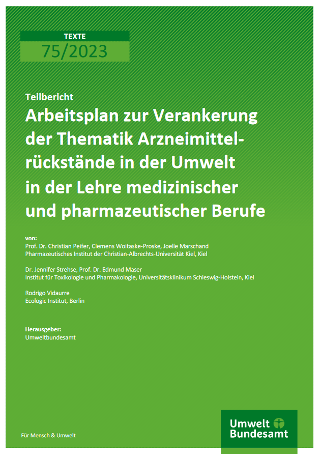 Cover of the report " zur Verankerung der Thematik Arzneimittelrückstände in der Umwelt in der Lehre medizinischer und pharmazeutischer Berufe"