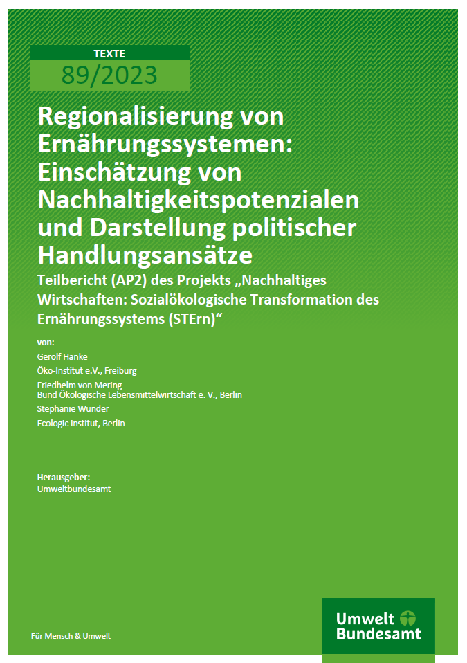Cover of the report "Regionalisierung von Ernährungssystemen: Einschätzung von Nachhaltigkeitspotenzialen und Darstellung politischer Handlungsansätze Teilbericht (AP2) des Projekts „Nachhaltiges Wirtschaften: Sozialökologische Transformation des Ernährungssystems (STErn)""