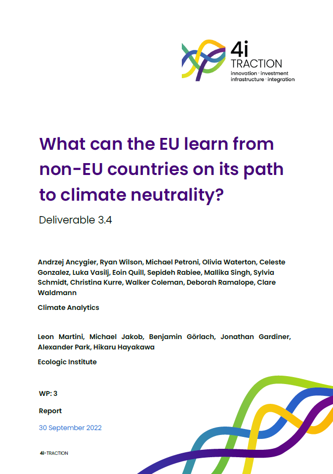Cover of the report titled 'What can the EU learn from non-EU countries on its path to climate neutrality?', below the subtitel 'Deliverable 3.4'. At the top, a modern logo consisting of intertwined loops in multiple colors, representing the brand '4i TRACTION', which stands for innovation, investment, infrastructure, and integration. At the bottom, the authors' names and the 4i TRACTION brand element at the bottom, subtly repeating the logo's color scheme.