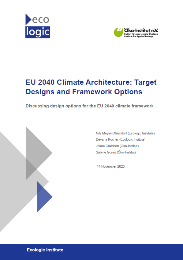 Cover page of the Ecologic report "EU 2040 Climate Architecture: Target Designs and Framework Options. Discussing design options for the EU 2040 climate framework". In the header the logos of Ecologic Institute and Öko-Institut e. V., in the body a list of the report's authors and day of the publication