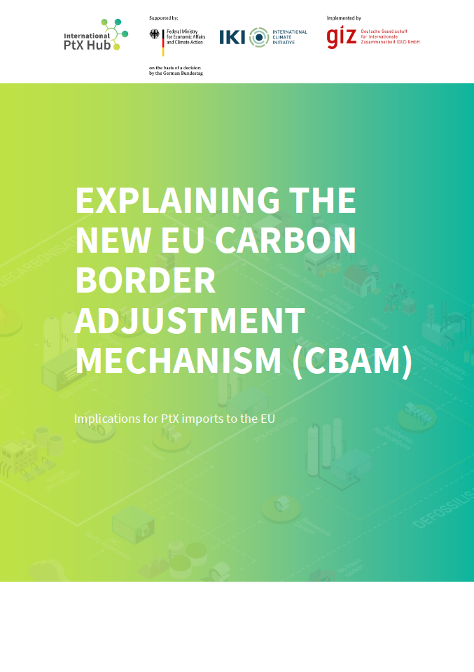 Cover page of a report titled "EXPLAINING THE NEW EU CARBON BORDER ADJUSTMENT MECHANISM (CBAM)" in large white letters on a green background. Below is the subtitle "Implications for PtX imports to the EU". The background features an isometric graphic of industrial symbols and elements associated with energy production and trade. At the top of the page, logos of supporting organizations are displayed: International PtX Hub, the Federal BMWK, International Climate Hub etc.