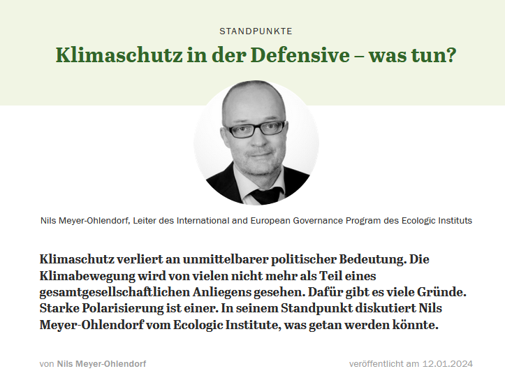 Screenshot of an online article titled "Climate Protection on the Defensive - What to Do?" with the word "OPINIONS" above the headline. Below the headline is a round, black-and-white portrait photo of Nils Meyer-Ohlendorf. Beneath the photo, his name is mentioned along with his position. The introductory text of the article discusses the loss of immediate political significance of climate protection and the reasons for the strong polarization in this area. The article was published on 12 January 2024.