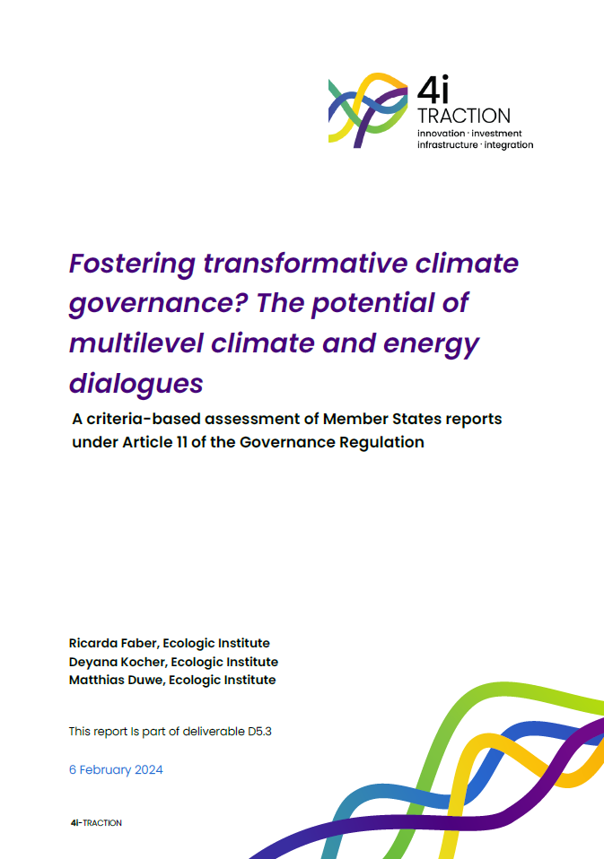 Cover of the 4i-TRACTION report "Fostering transformative climate governance? The potential of multilevel climate and energy dialogues A criteria-based assessment of Member States reports under Article 11 of the Governance Regulation"