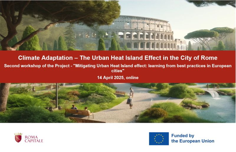 Online workshop on Urban Heat Island adaptation in Rome, 14 April 2025, featuring the Colosseum and green urban landscape; funded by the EU.