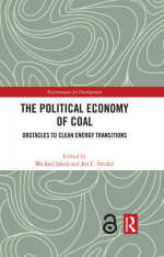 Cover of the publication " The Political Economy of Coal. Obstacles to Clean Energy Transitions"