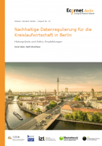 cover of the publication "Nachhaltige Datenregulierung für die Kreislaufwirtschaft in Berlin. Hintergründe und Policy-Empfehlungen"