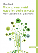 Cover of the book "Wege zu einer sozial gerechten Verkehrswende"with a tree from whose trunk the various sectors of the traffic transition elements emerge