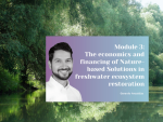 Merlin Academy Module 3 on the economics and financing of nature-based solutions for freshwater ecosystem restoration, presented by Gerardo Anzaldúa, with a forest river background.